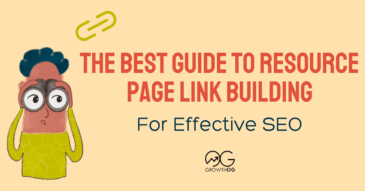 The Best Guide to Resource Page Link Building for Effective SEO