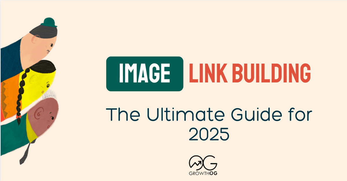 The Ultimate Image Link Building Guide to Better Your SEO in 2025
