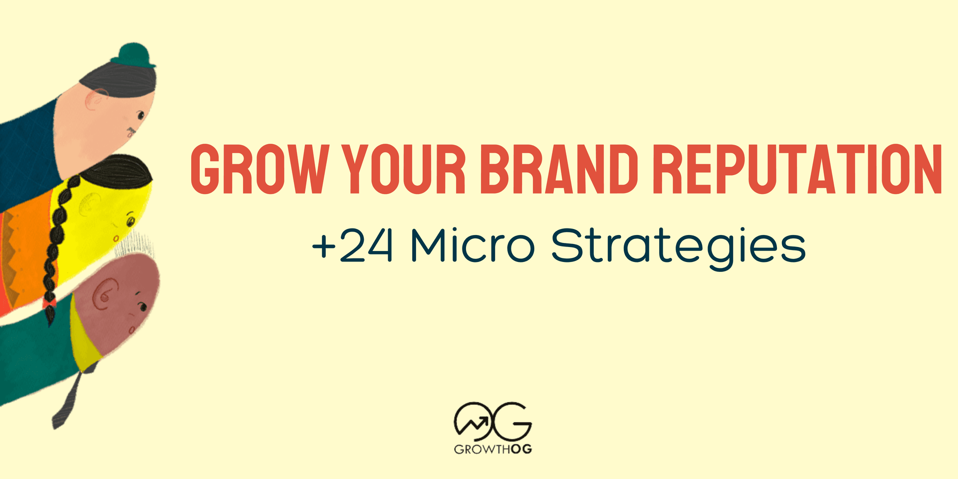 How to Grow Your Brand Reputation (+24 Micro Strategies)